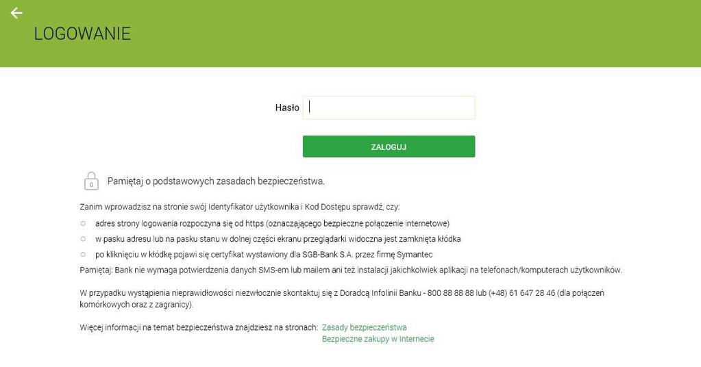 W polu Hasło należy wprowadzić: hasło stałe do logowania wskazanie z tokena (jeśli Użytkownik wybrał token jako środek dostępu) Po wypełnieniu należy wybrać przycisk Za pomocą przycisku możliwy jest