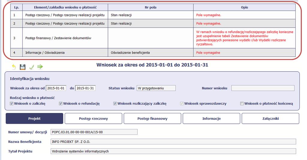 Jeśli system wykryje, że w Twoim wniosku są błędy związane z nieprawidłowym wypełnieniem danych bądź dane są niekompletne, poinformuje Cię o tym fakcie wyświetlając na formularzu dodatkowy blok, tzw.