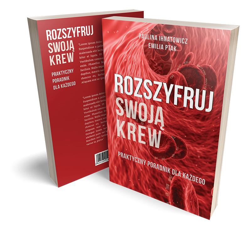 Spis zagadnień książki Rozszyfruj swoją krew wersja MINI (podstawowa) i PRO (zaawansowana) Książka Rozszyfruj swoją krew dostępna jest w dwóch wersjach.