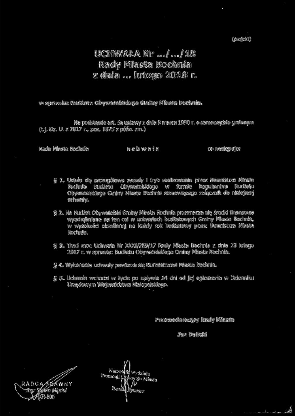 (projekt) UCHWAŁA Nr.../.../18 Rady Miasta Bochnia z dnia... lutego 2018 r. w sprawie: Budżetu Obywatelskiego Gminy Miasta Bochnia. Na podstawie art. 5a ustawy z dnia 8 marca 1990 r.