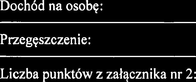 ....... (Podpis urzqdnika) fi~elnia Urzad: Doch6d na osobq: Przegqszczenie: Liczba punkt6w z zalqcznika nr 2: Z dnia.