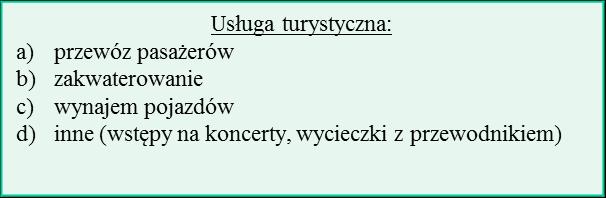 Kiedy powstaje impreza turystyczna? Impreza turystyczna powstanie gdy zostaną połączone co najmniej 2 usługi turystyczne określone w pkt a), b) lub c), np.