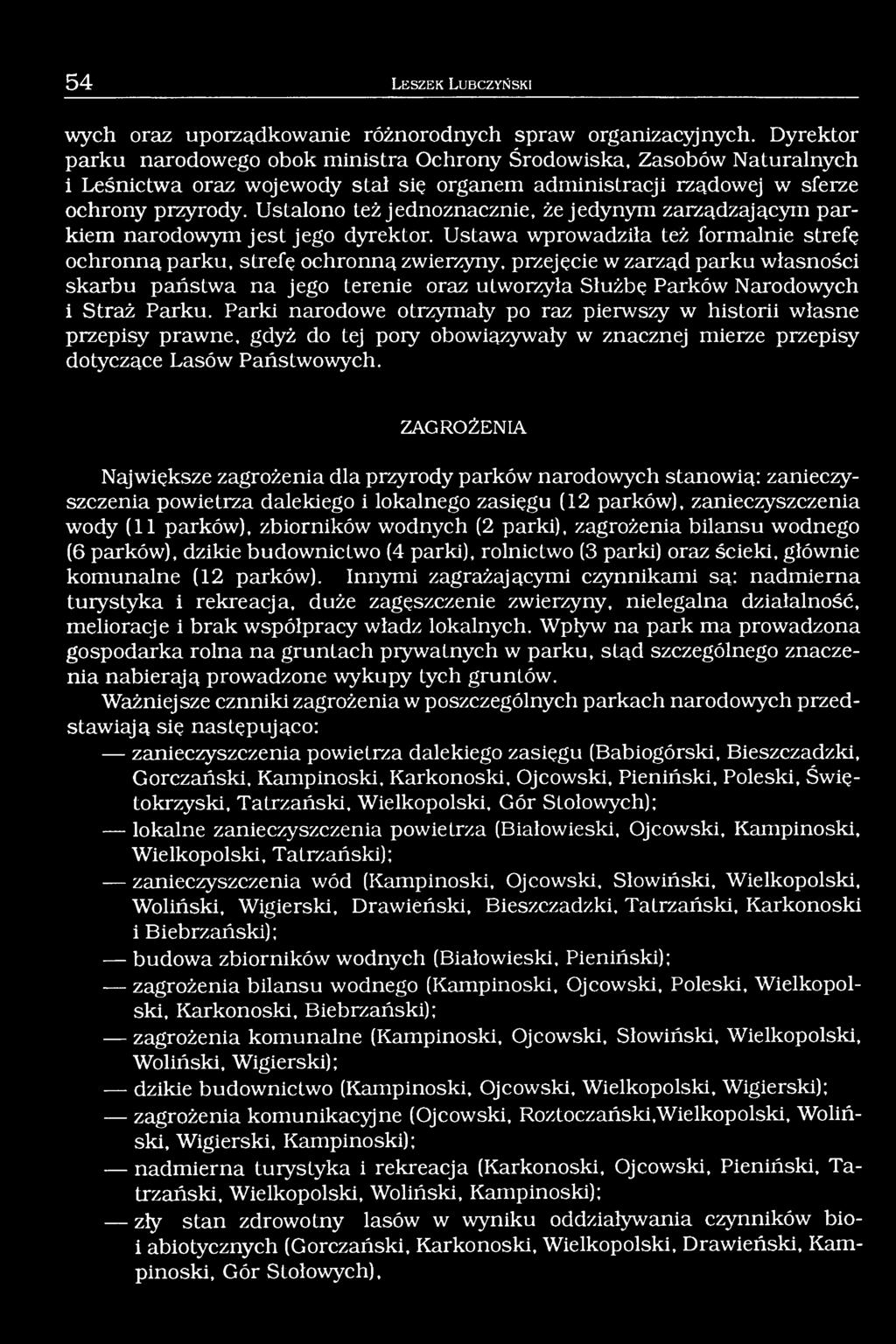 Ustalono też jednoznacznie, że jedynym zarządzającym parkiem narodowym jest jego dyrektor.