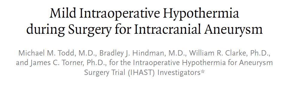 Śródoperacyjna hipotermia badanie IHAST hipotermia 32 0 C vs normotermia chorych wprowadzano w hipotermię przed zabiegiem klipsowania tętniaków śródmózgowych pacjenci byli w różnym stanie