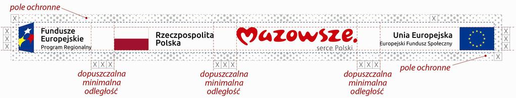 Wszystkie znaki graficzne umieszczone w ciągu poziomym muszą zostać zamieszczone z zachowaniem proporcji, minimalnych odległości pomiędzy znakami oraz w polu ochronnym 4 dla zestawienia logotypów.