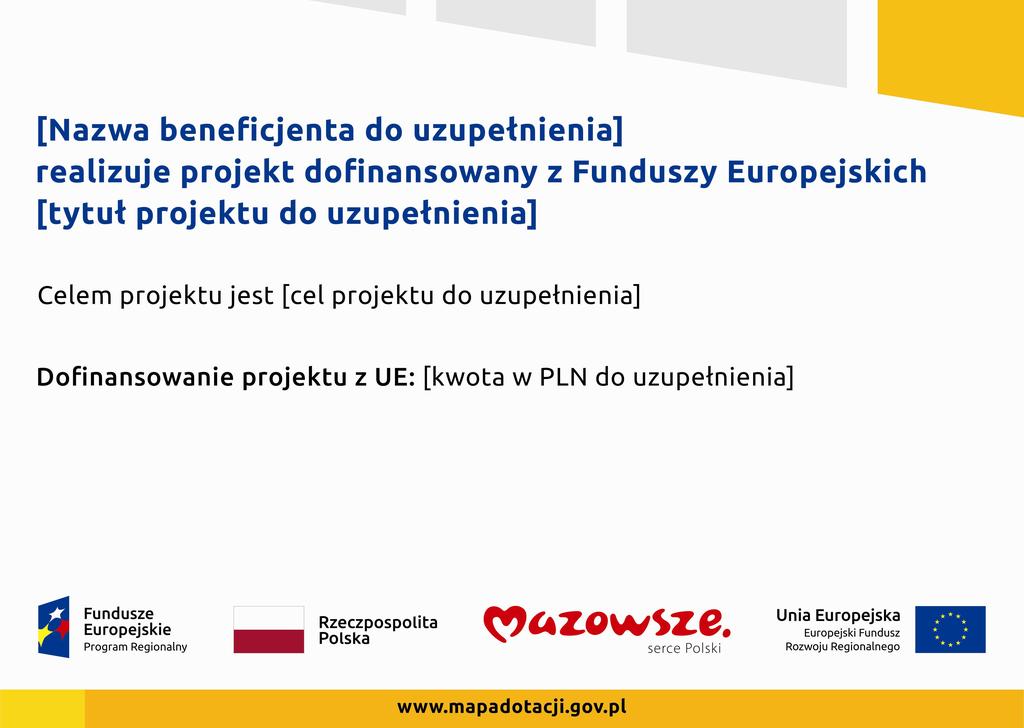 Na plakacie możesz umieścić także dodatkowe informacje o projekcie, jak również elementy graficzne np. zdjęcia.