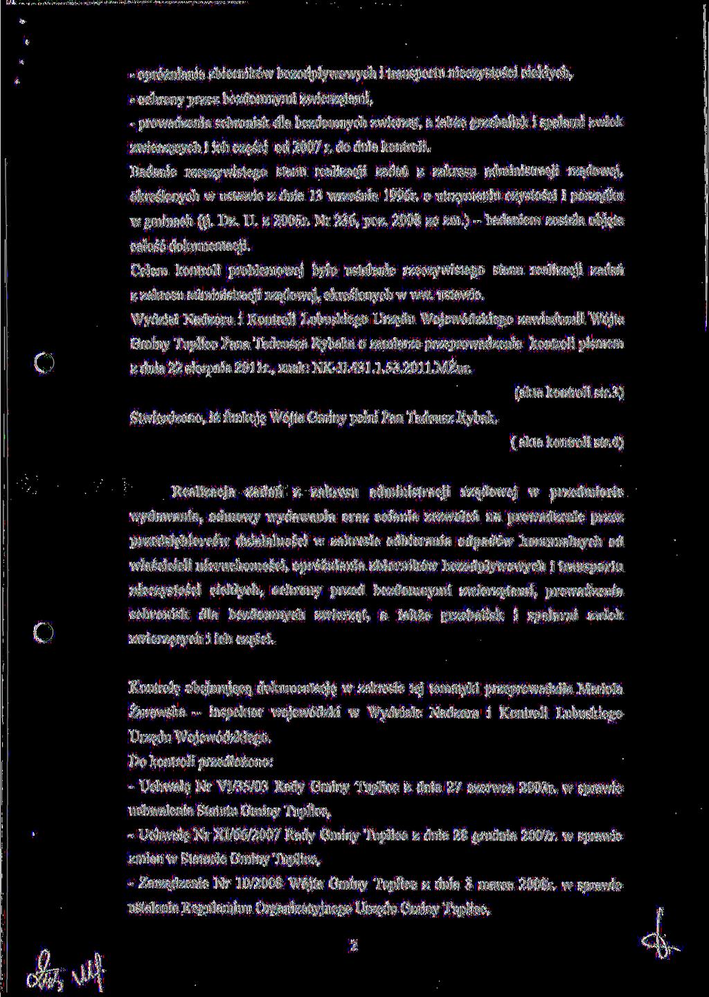 - opr6zniania zbiornik6w bezodplywowych i transportu nieczystosci cieklych, - ochrony przez bezdomnymi zwierzqtami, - prowadzenia schronisk dla bezdomnych zwierzajt, a takze grzebalisk i spalarni
