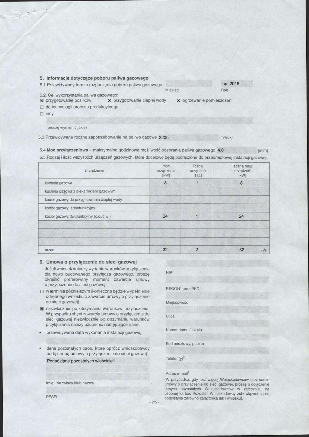 5. Informacje dotyczące poboru paliwa gazowego 5.1 Przewidywany termin rozpoczęcia poboru paliwa gazowego ~~ np. 20