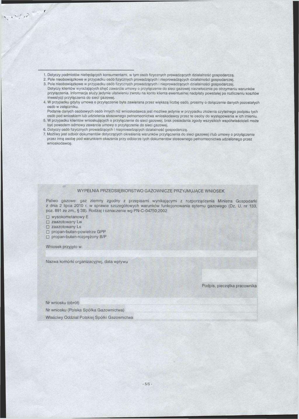 1. Dotyczy podmiotów niebędących konsumentami, w tym osób fizycznych prowadzących działalność gospodarczą. 2.