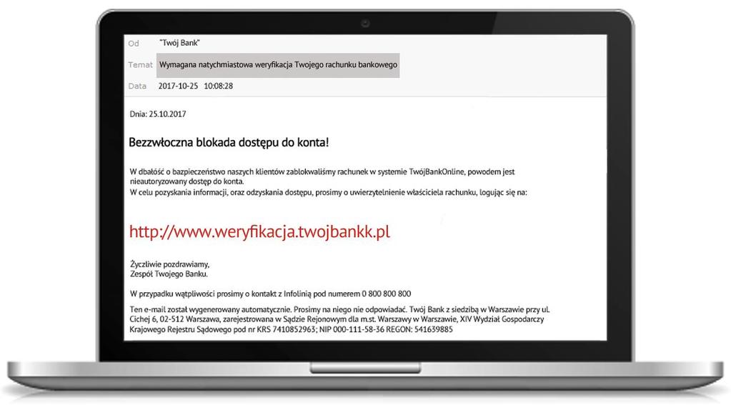 7 MIN 8 Nadawca wiadomości często jest wyświetlany jako nazwa zaufanej organizacji lub czyjeś imię i nazwisko. Temat ma nas zaniepokoić, nakłonić do natychmiastowego odczytania wiadomości.
