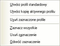 164: Okno dodawania nowego profilu standardowego Aby usunąć profil naleŝy zaznaczyć interesujący nas profil na liście po lewej stronie. Zostanie wtedy uaktywniony przycisk Usuń profil.