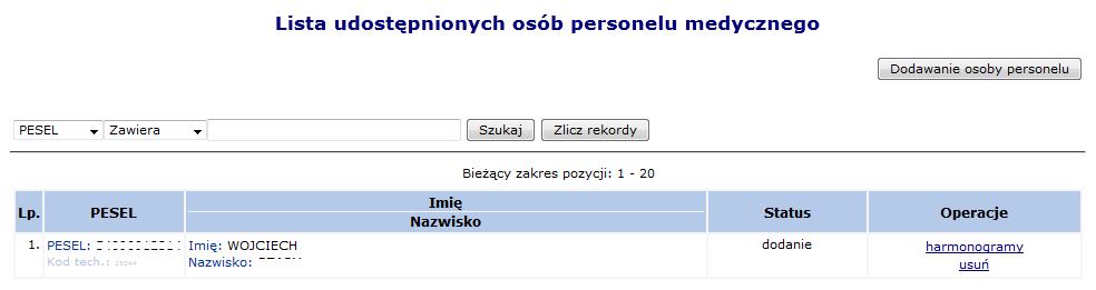 Rys. 9.14 Lista udostępnionych osób personelu medycznego Aby dodać nową osobę personelu do zgłoszenia zmian należy: 1. Wybrać opcję. 2.