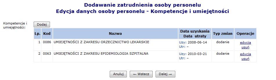 Rys. 5.52 Dodawanie kompetencji i umiejętności Po powrocie do głównego okna Kompetencji i umiejętności dodawania personelu można zapoznać się z wcześniej wprowadzonymi informacjami.