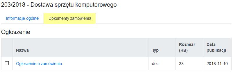 Wówczas wyświetlą się szczegóły wybranego ogłoszenia o zamówieniu zawierające: 1) Tabelę z informacjami o Zamawiającym prowadzącym postępowanie przetargowe 2)