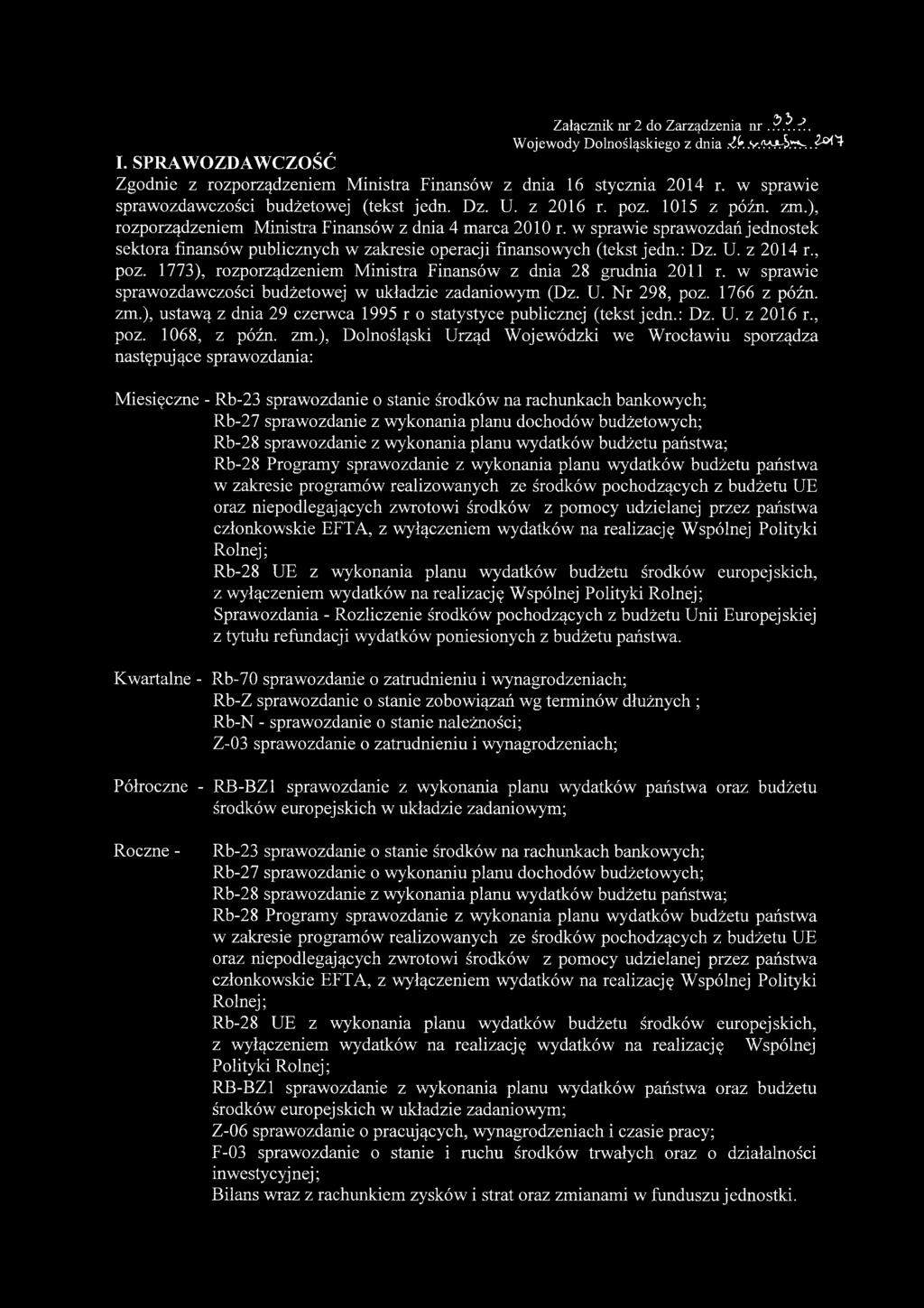 Załącznik nr 2 do Zarządzenia nr.?.ł.r?. Wojewody Dolnośląskiego z dnia k.v.'v^ers.'ts.. ^ 4 I. SPRAW OZDAW CZOŚĆ Zgodnie z rozporządzeniem Ministra Finansów z dnia 16 stycznia 2014 r.