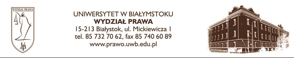 POZYCJA USTROJOWA WŁADZY USTAWODAWCZEJ WE WSPÓŁCZESNYM ŚWIECIE 5-6 czerwca 2017 r., Wydział Prawa, Uniwersytet w, Białystok Poniedziałek 5.06.2017 9:00 - otwarcie konferencji (sala 216) 9.15 10.