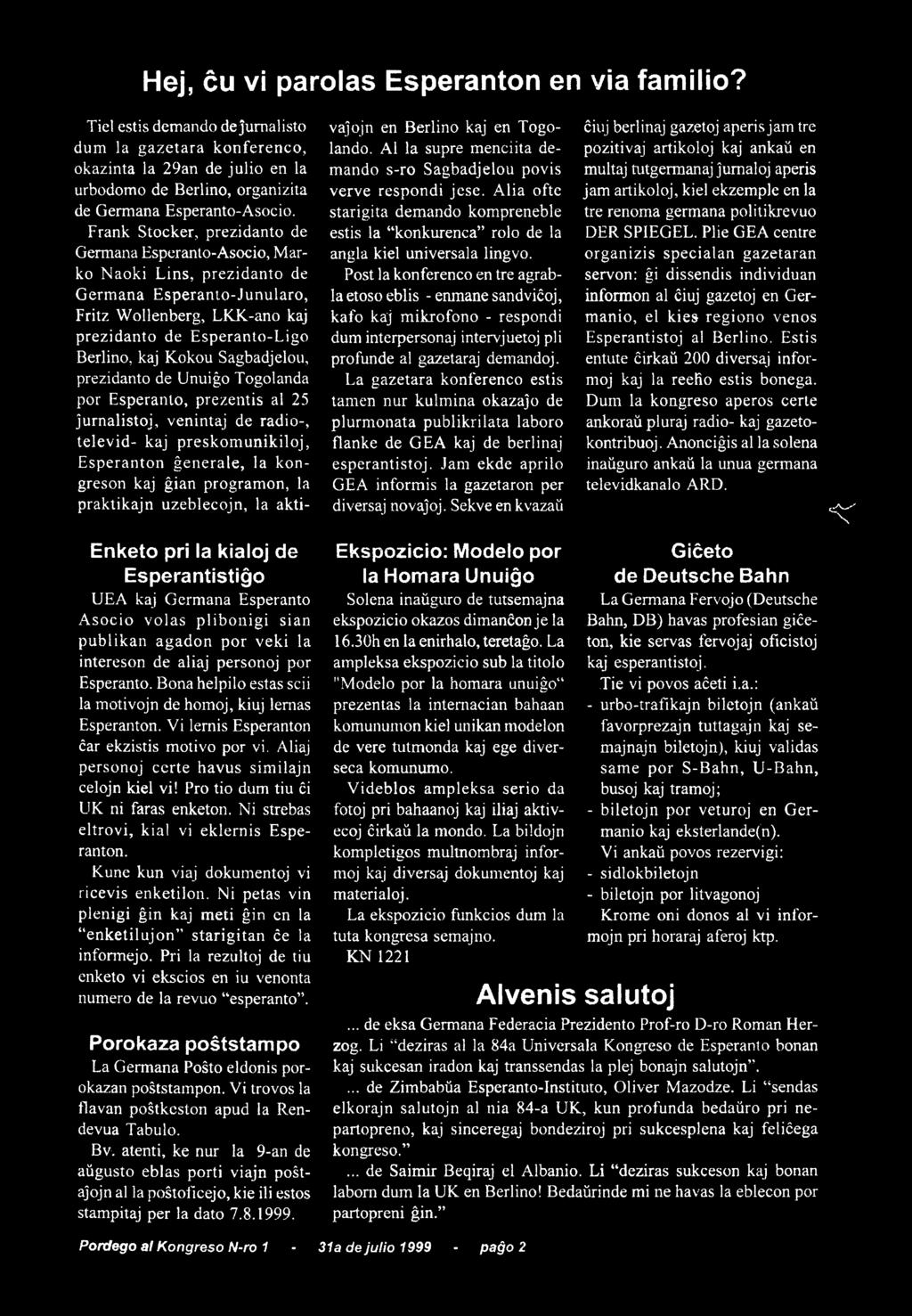 Alia ofte starigita demando kompreneble estis la "konkurenca" robo de la angla kiel universala lingvo.