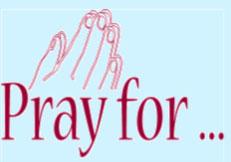 If someone from your family or friends is in need of this prayer, please share their name with us.