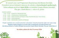 Prezydent zaprasza na konsultacje W ramach prac nad Programem Rewitalizacji dla Miasta Ostrołęki, Prezydent Janusz Kotowski zaprasza do udziału w konsultacjach społecznych, które odbędą się dnia 1