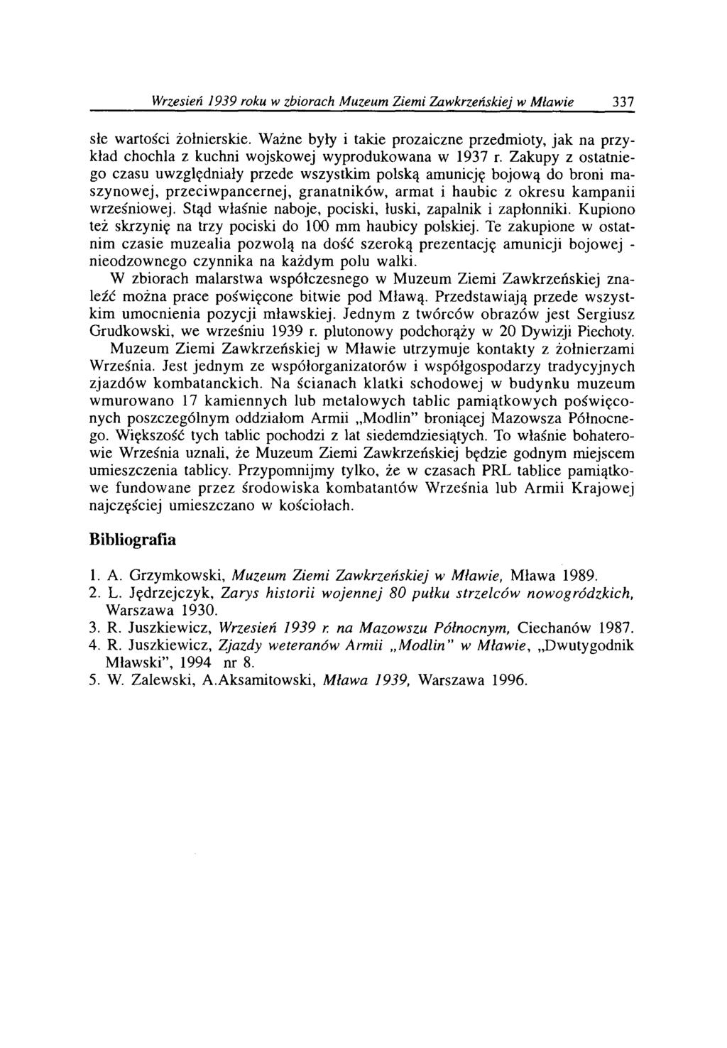 Wrzesień 1939 roku w zbiorach M uzeum Ziem i Zaw krzeńskiej w M ław ie 337 słe wartości żołnierskie.