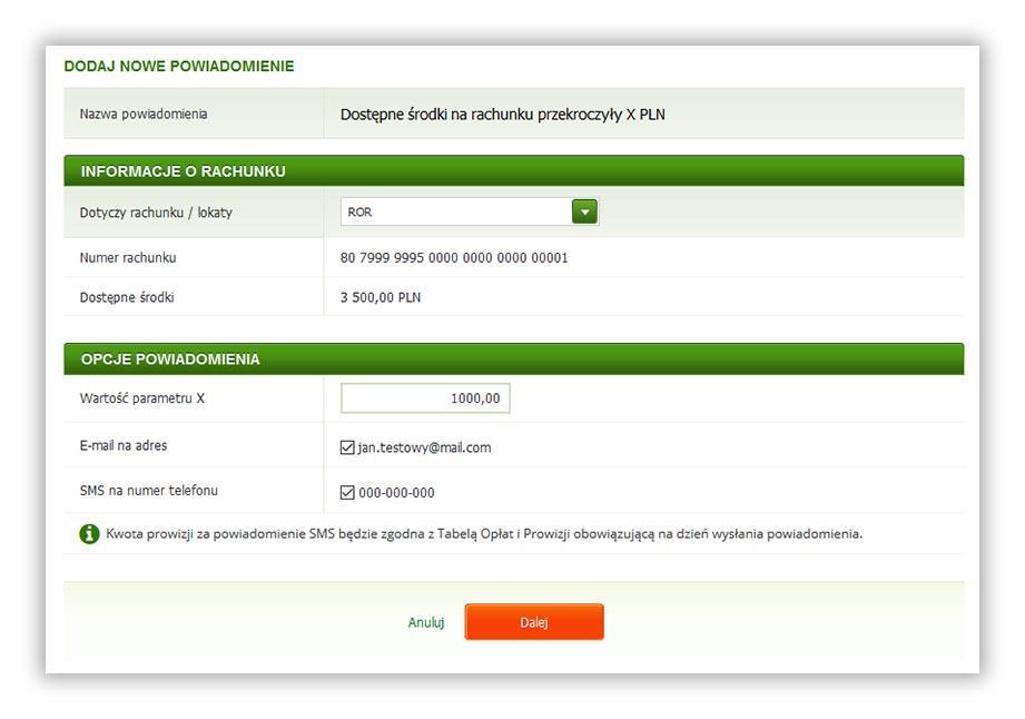 W celu zdefiniowania nowego powiadomienia postępuj zgodnie z poniższą instrukcją: Po zalogowaniu się do Serwisu internetowego wybierz opcję Ustawienia >> Moje powiadomienia >> Powiadomienia >> Dodaj