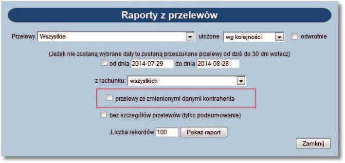 W przypadku wyłączonej usługi AUTORYZACJA_KONTRAHENTOW_I_SZABLONOW pole przelewy ze zmienionymi danymi kontrahent nie jest dostępne.