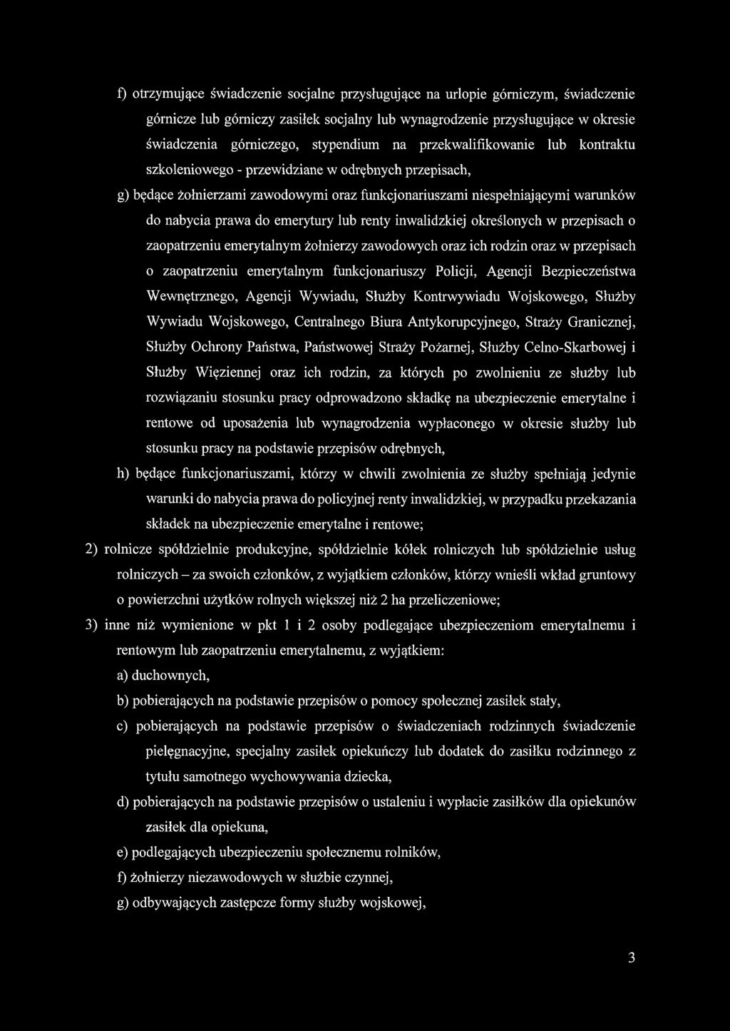 f) otrzymujące świadczenie socjalne przysługujące na urlopie górniczym, świadczenie górnicze lub górniczy zasiłek socjalny lub wynagrodzenie przysługujące w okresie świadczenia górniczego, stypendium