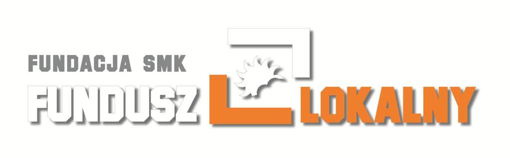 SMK. PRZESTRZEŃ DZIAŁANIA. RAPORT MERYTORYCZNY z działalności Fundacji Fundusz Lokalny SMK za okres: 01.01.2017 31.12.