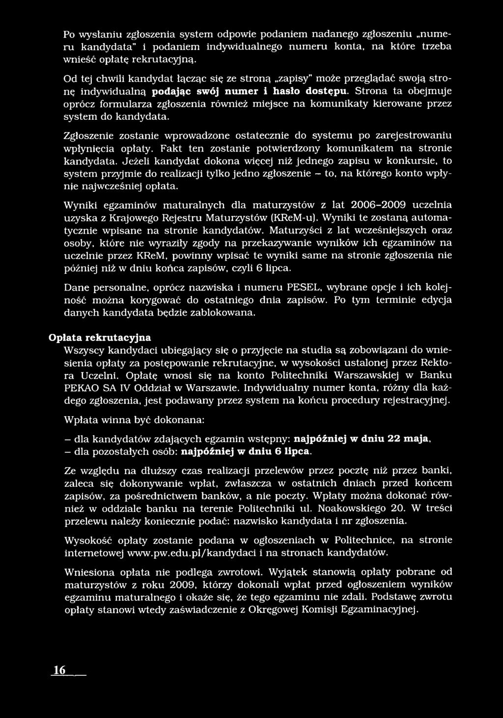 Strona ta obejmuje oprócz formularza zgłoszenia również miejsce na komunikaty kierowane przez system do kandydata.