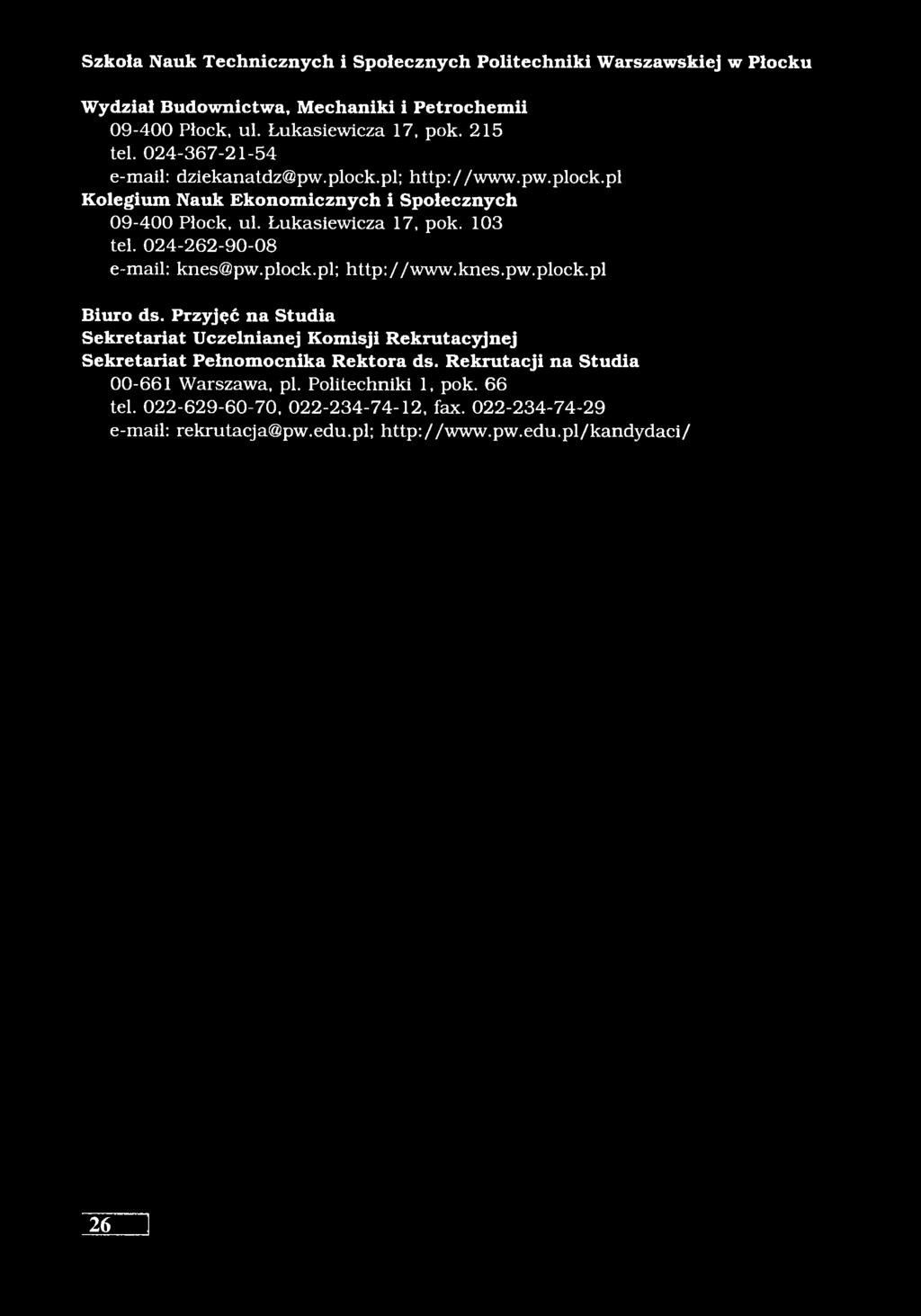 024-262-90-08 e-mail: knes@pw.plock.pl; http://www.knes.pw.plock.pl Biuro ds.