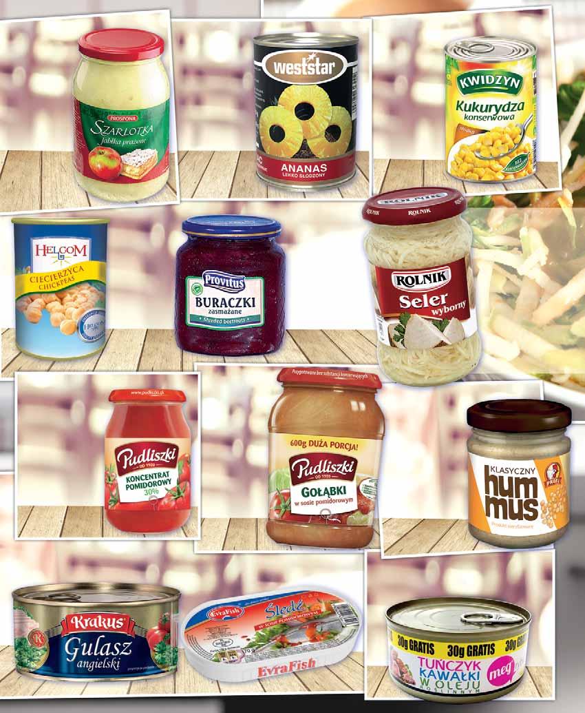 JABŁKA PRAŻONE 900 G z brzoskwinią, z morelą, szarlotka po 33307430 4 99 4 z VAT 5.39 ANANAS PLASTRY 580 ML po 33238429 39 1 z VAT 4.74 KUKURYDZA KONSERWOWA 400 G po lub po 6 szt.