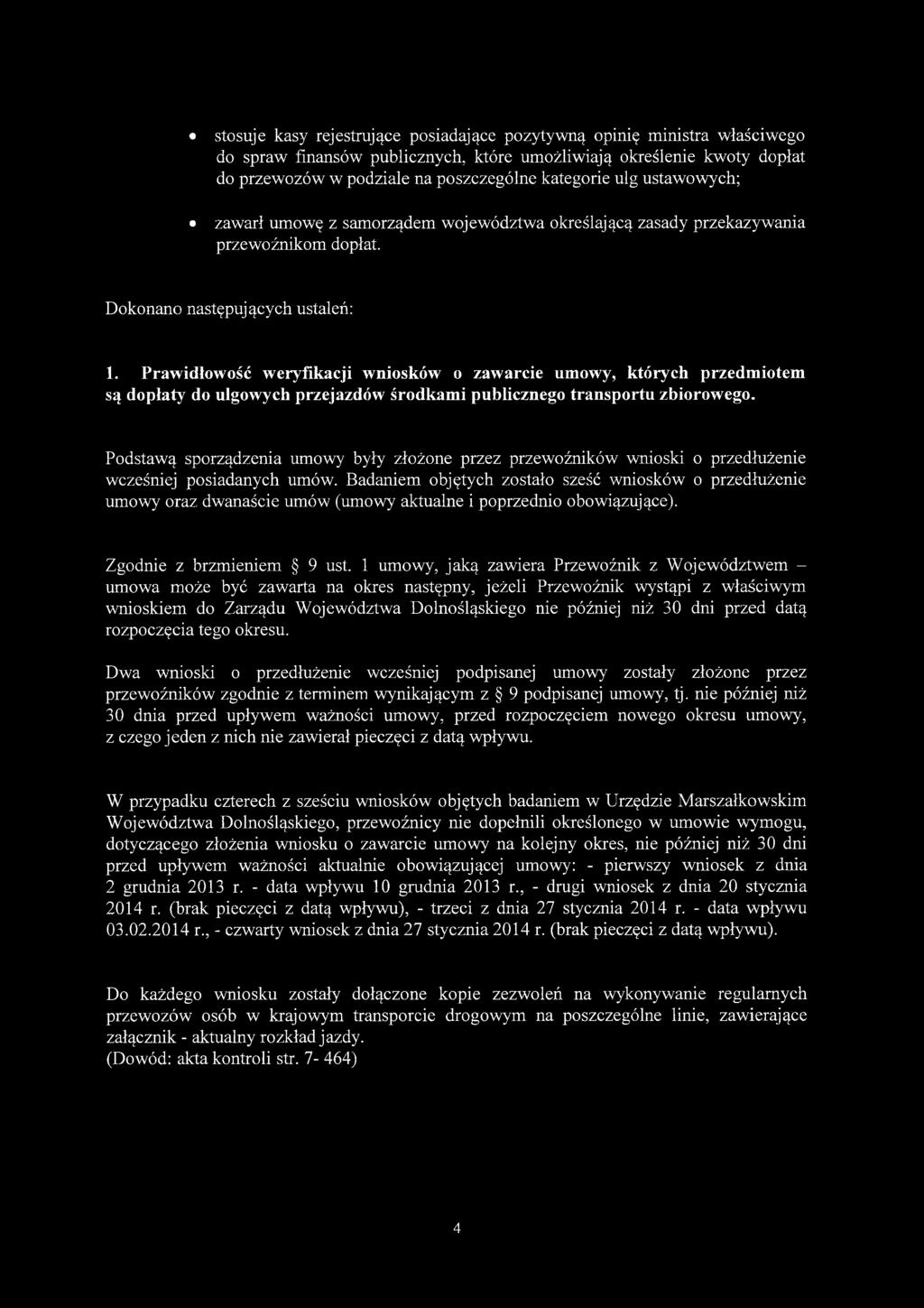 Prawidłowość weryfikacji wniosków o zawarcie umowy, których przedmiotem są dopłaty do ulgowych przejazdów środkami publicznego transportu zbiorowego.