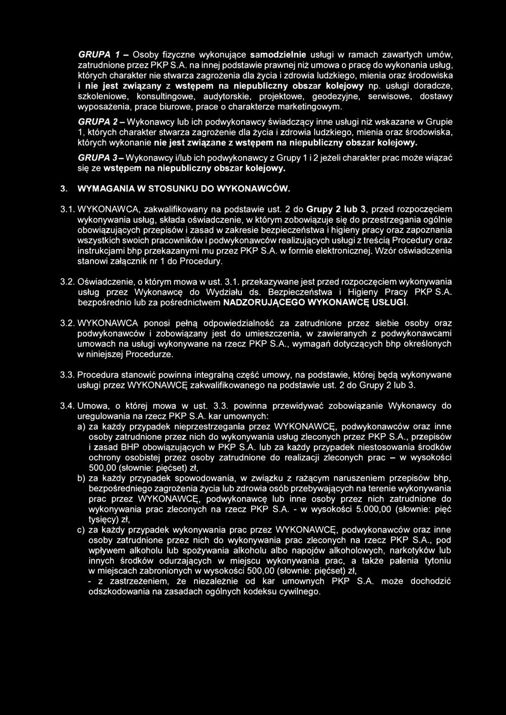 na innej podstawie prawnej niż umowa o pracę do wykonania usług, których charakter nie stwarza zagrożenia dla życia i zdrowia ludzkiego, mienia oraz środowiska i nie jest związany z wstępem na