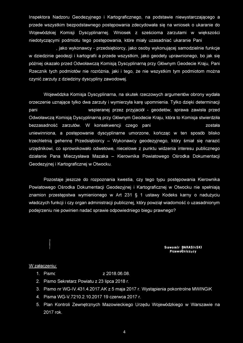 Wniosek z sześcioma zarzutami w większości niedotyczącymi podmiotu tego postępowania, które miały uzasadniać ukaranie Pani, jako wykonawcy - przedsiębiorcy, jako osoby wykonującej samodzielnie