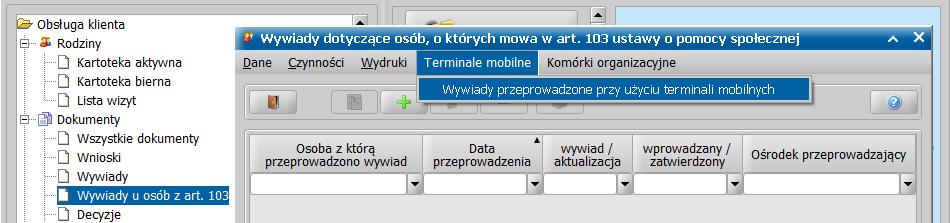 Organizacyjnej Pomocy Społecznej wykonującej zadania gminy: o Część I - wywiad środowiskowy własny o Część II wywiad z osobą z art. 103 o Część III aktualizacja wywiadu z osobą z art.