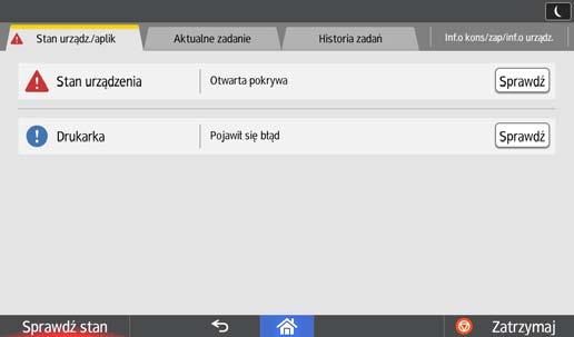 Podświetlony lub migający wskaźnik [Sprawdź stan] Podświetlony lub migający wskaźnik [Sprawdź stan] Jeśli wskaźnik [Sprawdź stan] jest podświetlony lub miga, naciśnij [Sprawdź stan], aby wyświetlić