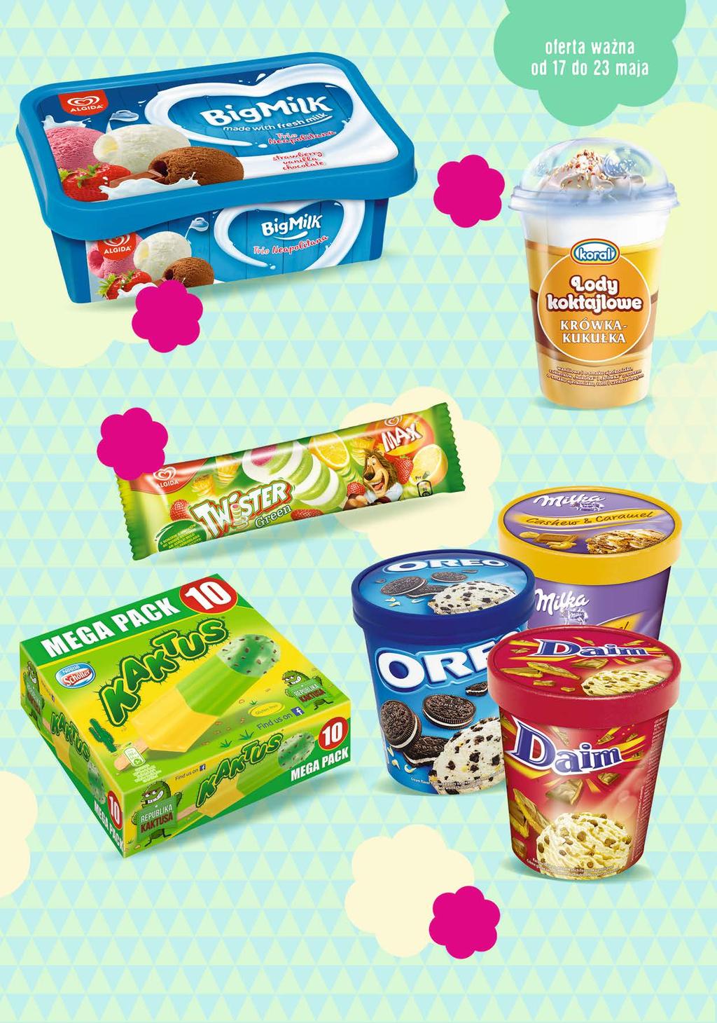 2 zł 8,99 / 10,99 Lody Trio Big Milk 1 l 23% 2,99 2,29 / Lody koktajlowe Koral 220 ml 1,04 zł / 100 ml 1,99 1,59 / Lody Twister 80 ml