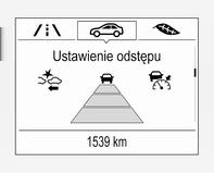 Uplevel wybrać menu Info za pomocą przycisków na kierownicy i nacisnąć å w celu wybrania wskaźnika odległości od pojazdu poprzedzającego 3 122. Minimalna pokazywana odległość wynosi 0,5 s.