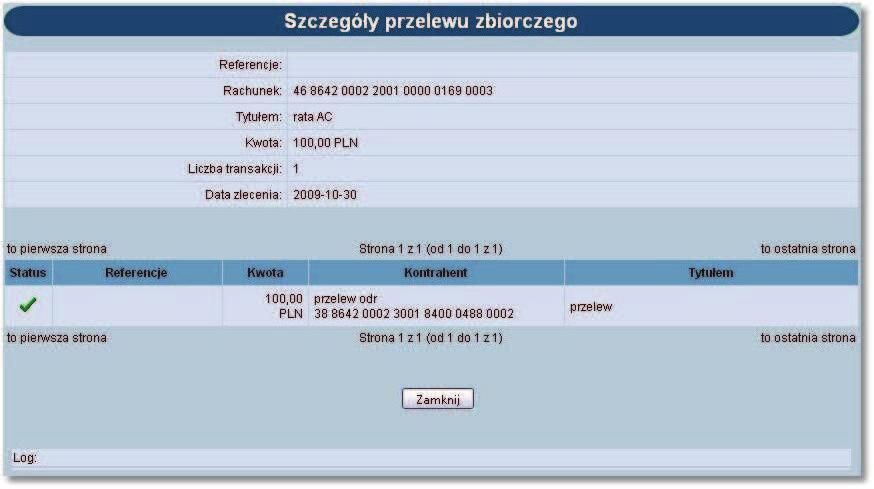 Rozdział 12 Przelewy zbiorcze Dodatkowo po wyborze z listy przelewu zbiorczego o statusie nowe oraz odnośnika z datą zlecenia w kolumnie Data użytkownik ma możliwość