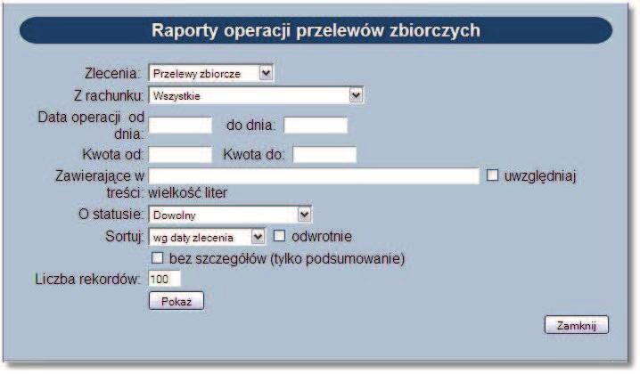 Rozdział 12 Przelewy zbiorcze W opcji Zlecenia dostępna jest tylko jedna pozycja Przelewy zbiorcze.