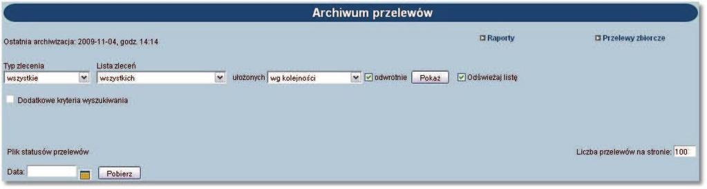 oraz zrealizowane. W oknie Archiwum przelewów w lewym górnym rogu podana jest informacja o dacie i godzinie ostatniej archiwizacji.