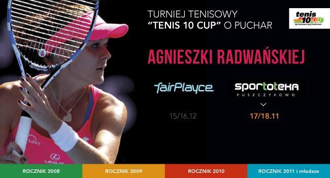 TENIS 10 CUP O PUCHAR AGNIESZKI RADWAŃSKIEJ