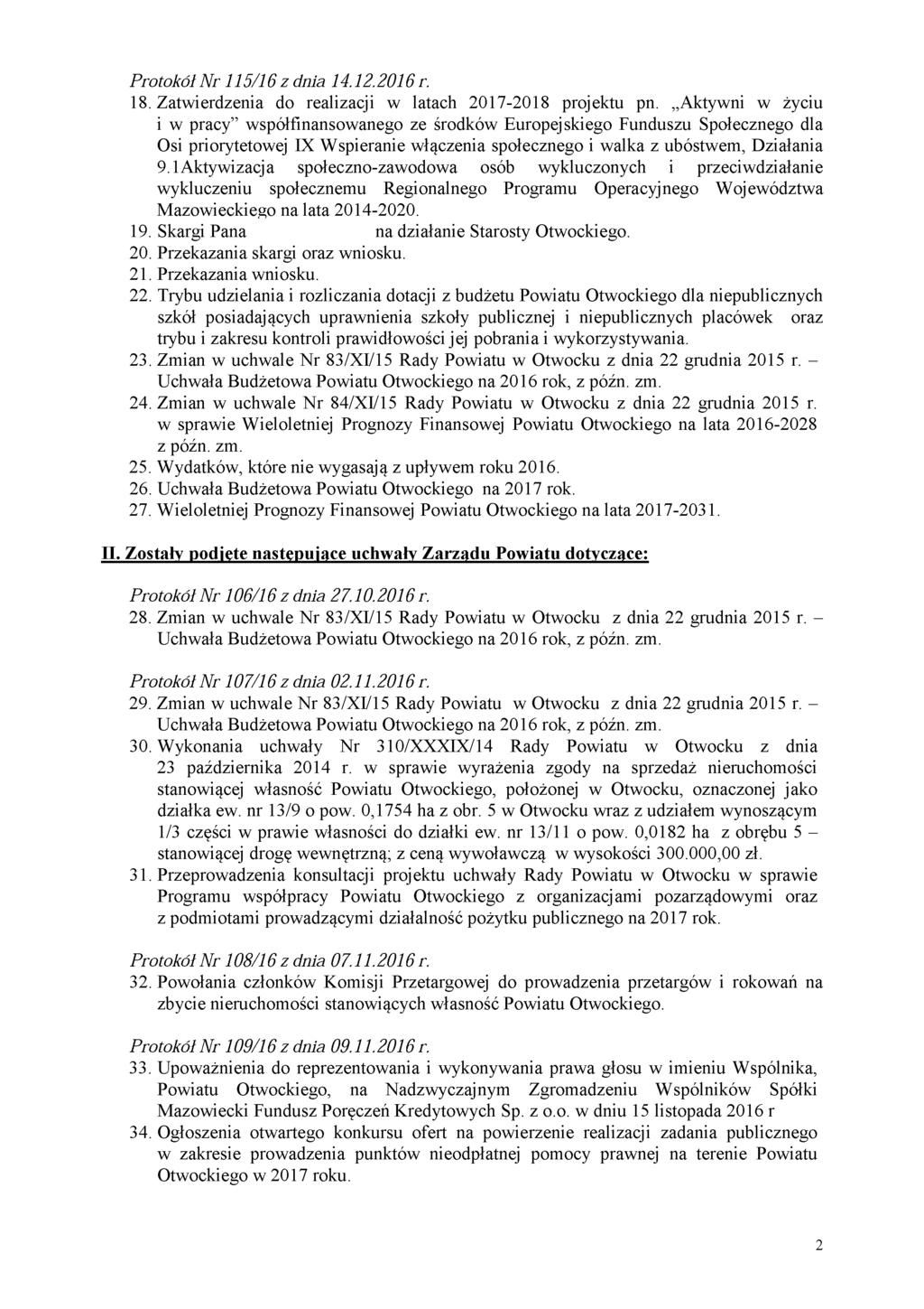 Protokół Nr 115/16 z dnia 14.12.2016 r. 18. Zatwierdzenia do realizacji w latach 2017-2018 projektu pn.