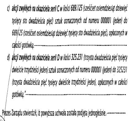 Akcje serii D zostały zarejestrowane w rejestrze sądowym w dniu 30.06.2014 r. 6.