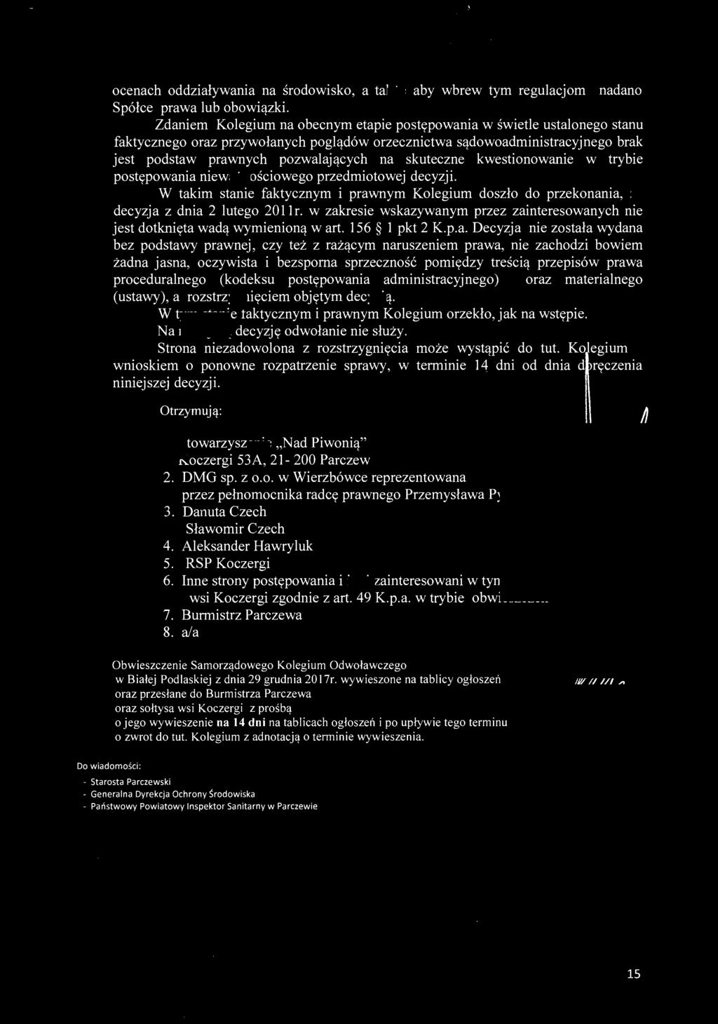 ocenach oddziaływania na środowisko, a także aby wbrew tym regulacjom nadano Spółce prawa lub obowiązki.