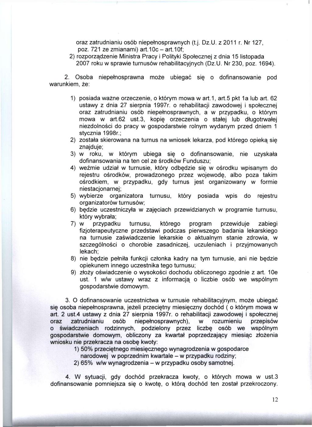 I oraz zatrudnianiu osób niepełnosprawnych (t.j. Dz.U. z 2011 r. Nr 127, poz. 721 ze zmianami) art. 10c - art.
