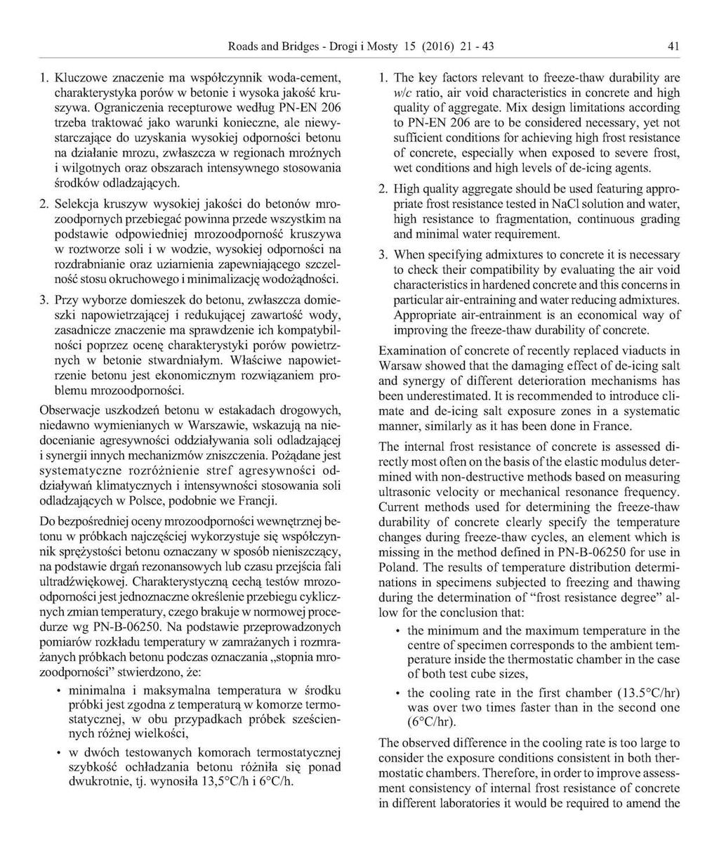 Roads and Bridges - Drogi i Mosty 15 (2016) 21-43 41 1. Kluczowe znaczenie ma współczynnik woda-cement, charakterystyka porów w betonie i wysoka jakość kru szywa.