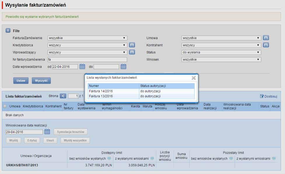 Aby wysłać wnioski, należy: zaznaczyć checkbox w tabeli głównej przy wybranej fakturze/zamówieniu (skrajna lewa kolumna); wybrać wnioskowaną datę realizacji, czyli wnioskowaną datę, w której