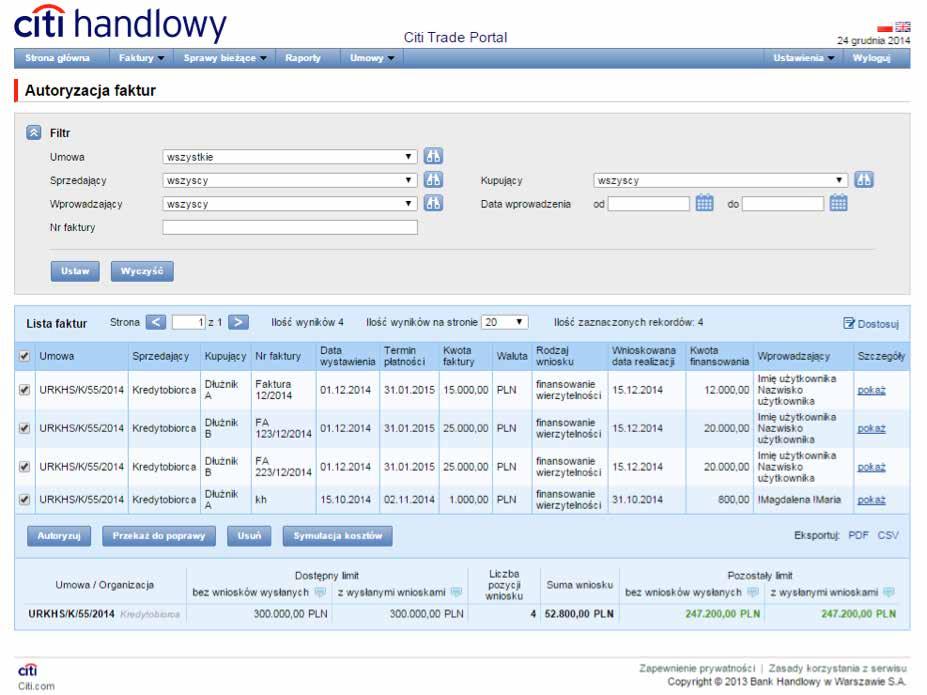 Wniosek wysłany do Banku za pośrednictwem Citi Trade Portal, autoryzowany przez Użytkownika, uważa się za potwierdzony przez Użytkownika i za zlecony Bankowi do wykonania w sposób ważny i skuteczny.