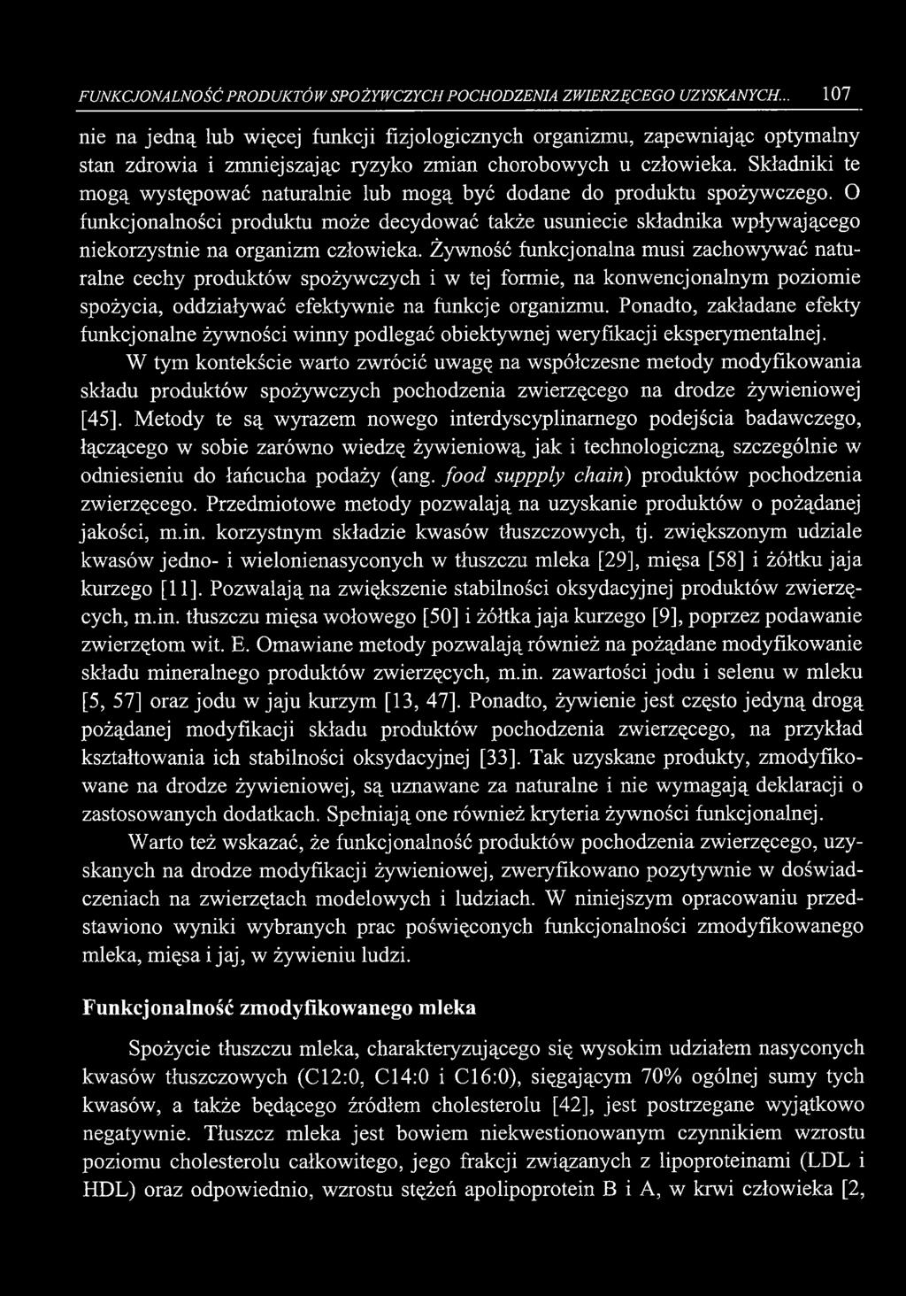 Składniki te mogą występować naturalnie lub mogą być dodane do produktu spożywczego.